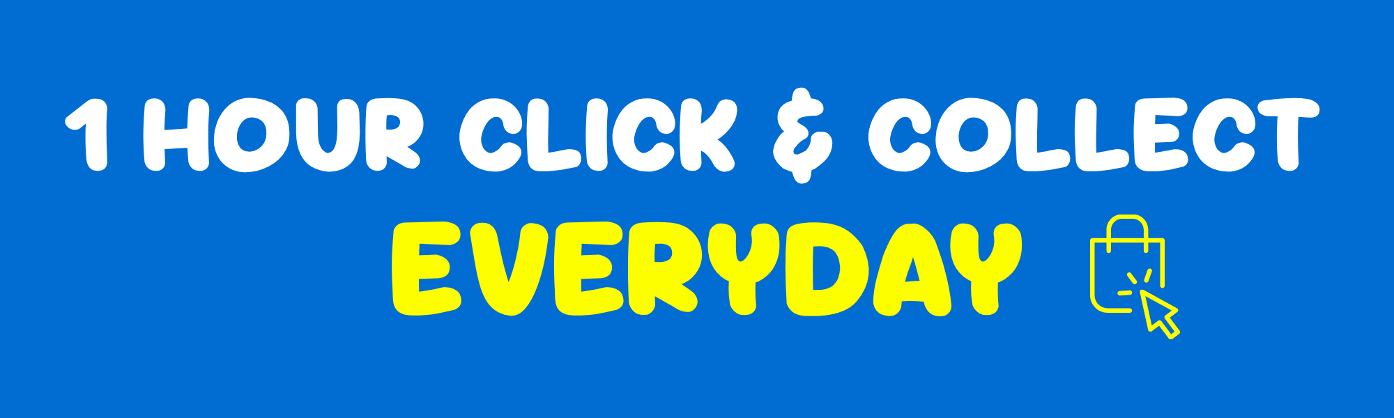 Promotional banner with '1 Hour Click & Collect Everyday' text on a blue background